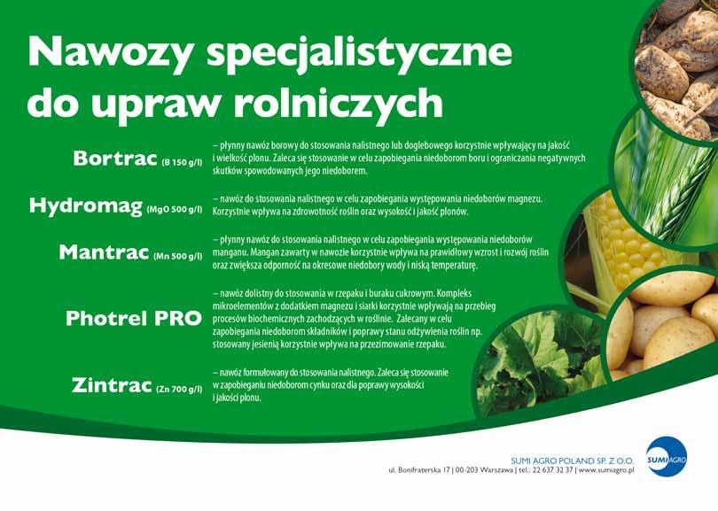 NAWOZY DOLISTNE SUMI AGRO POLAND SP. Z O.O. Bortrac (B 150 g/l) 150 g/l boru (B) Boroetanolamina Jednokrotnie: 3 l/ha lub dwukrotnie: 1 l/ha + 1-2 l/ha. Zalecana ilość wody: 200 l/ha.