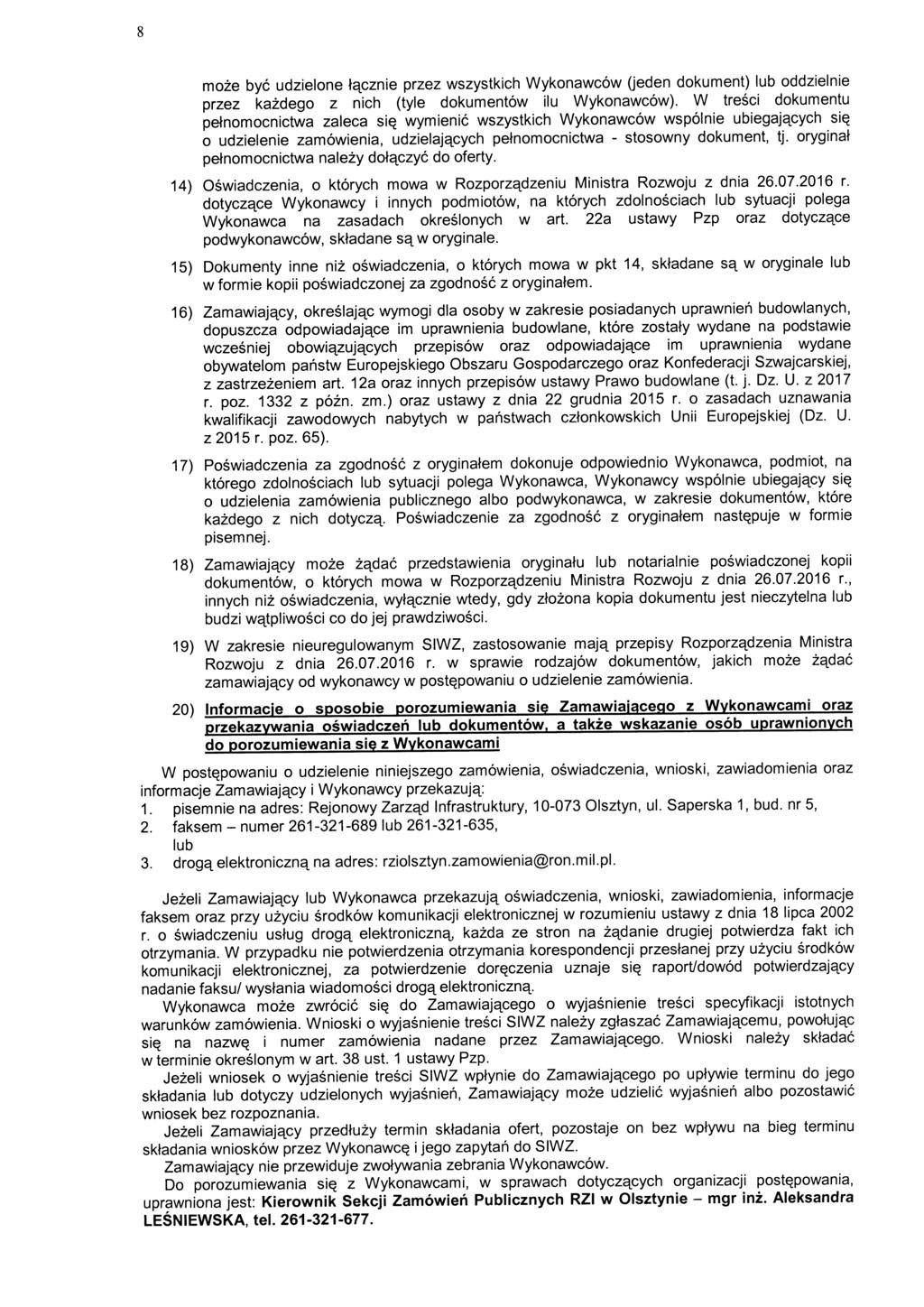 moze bye udzielone tetcznie przez wszystkich Wykonawcow (jeden dokument) lub oddzielnie przez kazdego z nich (tyle dokumentow ilu Wykonawcow).