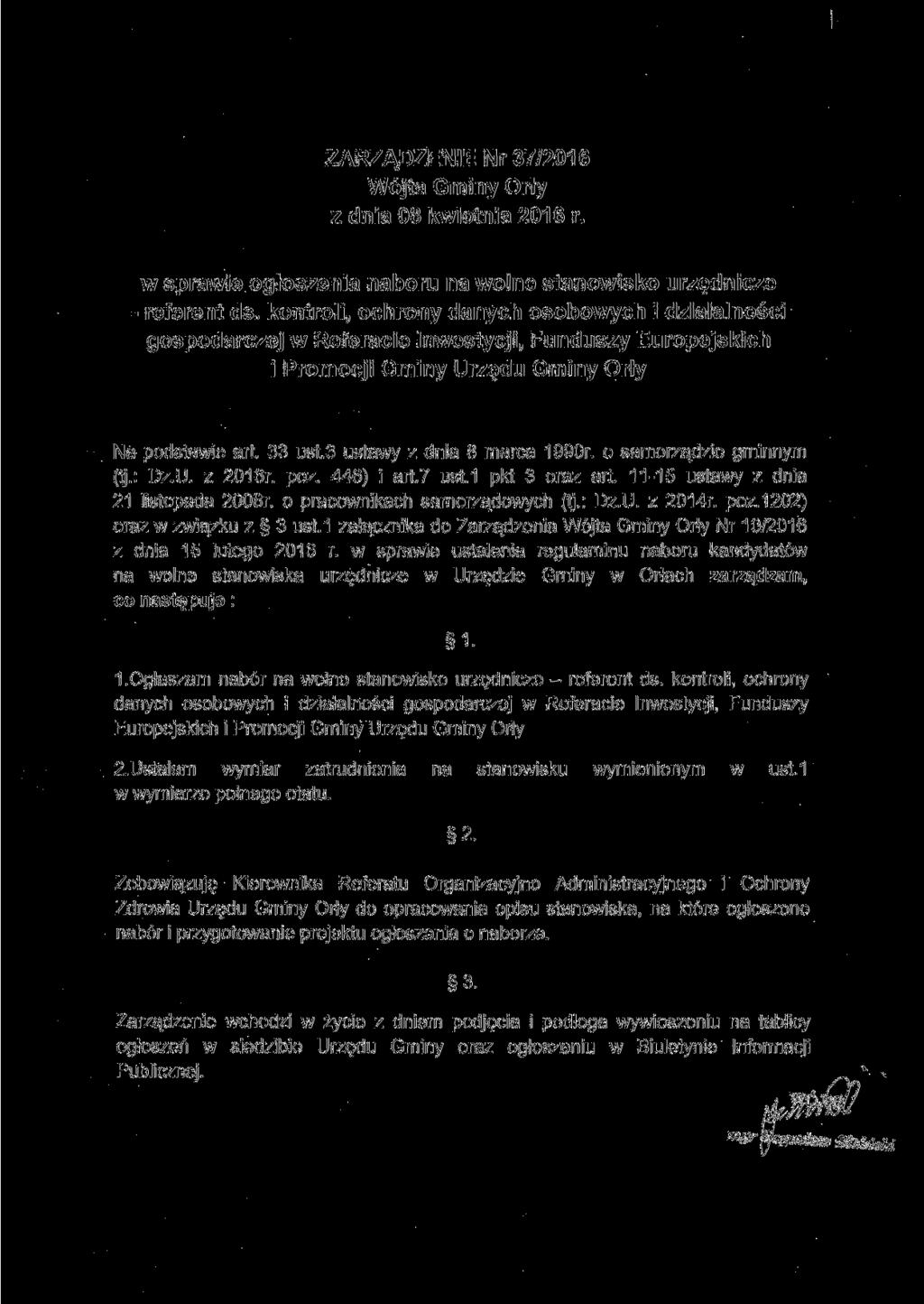 ZARZĄDZENIE Nr 37/2016 Wójta Gminy Orły z dnia 08 kwietnia 2016 r. w sprawie ogłoszenia naboru na wolne stanowisko urzędnicze referent ds.