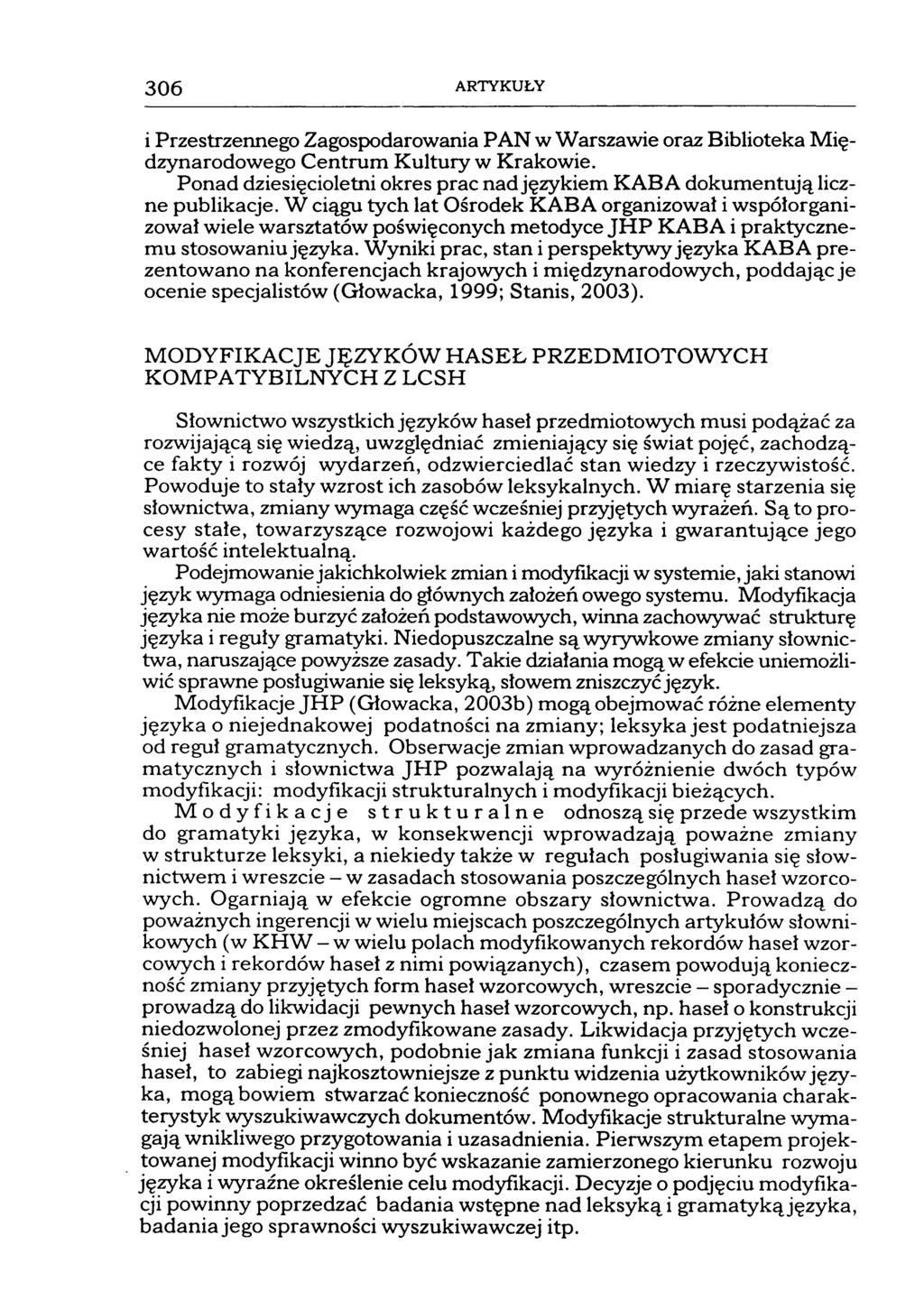 306 ARTYKUŁY i Przestrzennego Zagospodarowania PAN w Warszawie oraz Biblioteka Międzynarodowego Centrum Kultury w Krakowie.