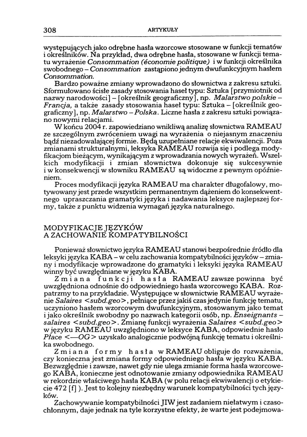 308 ARTYKUŁY występujących jako odrębne hasła wzorcowe stosowane w funkcji tematów i określników.