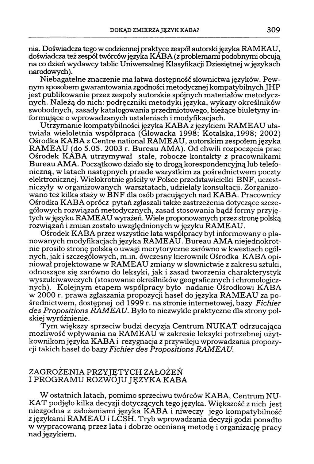 DOKĄD ZMIERZAJĘZVK KABA? 309 nia.
