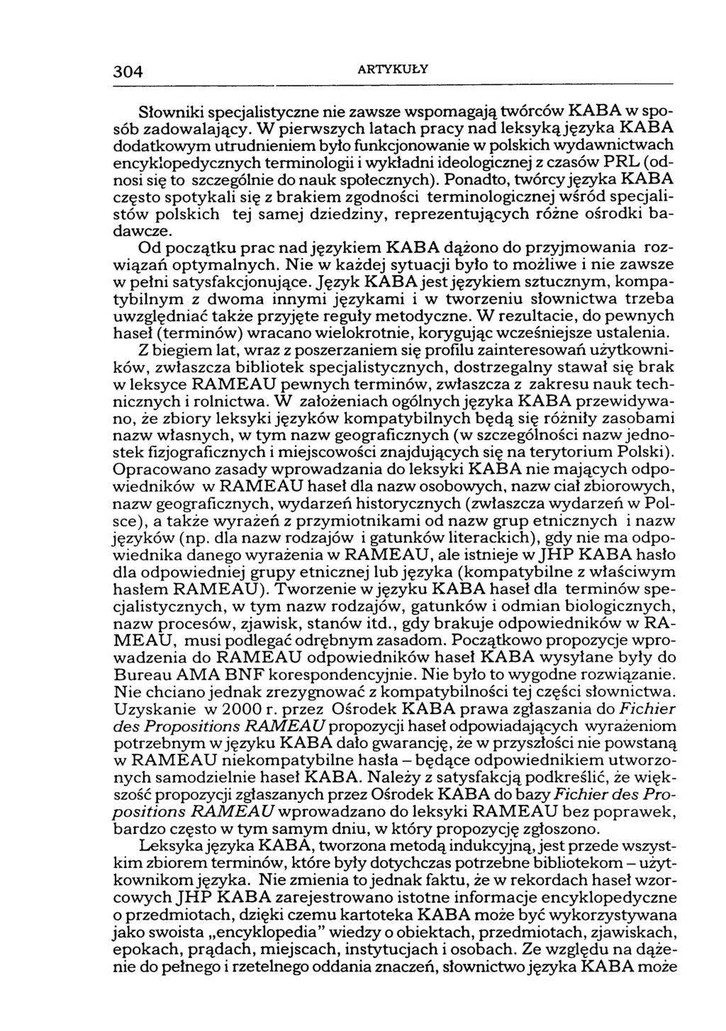 304 ARTYKUŁY Słowniki specjalistyczne nie zawsze wspomagają twórców KABA w sposób zadowalający.