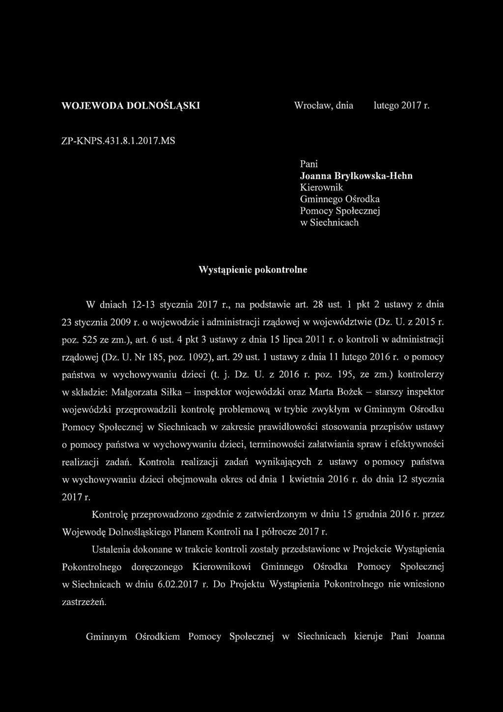 4 pkt 3 ustawy z dnia 15 lipca 2011 r. o kontroli w administracji rządowej (Dz. U. Nr 185, poz. 1092), art. 29 ust. 1 ustawy z dnia 11 lutego 2016 r. o pomocy państwa w wychowywaniu dzieci (t. j. Dz.