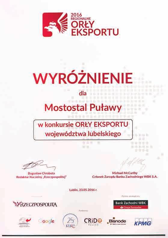 to również okres silnej ekspansji zagranicznej firmy. Udział eksportu w przychodach ze sprzedaży sukcesywnie wzrasta, stanowiąc co roku ponad 65 % przychodów ogółem Spółki Mostostal Puławy S.A.