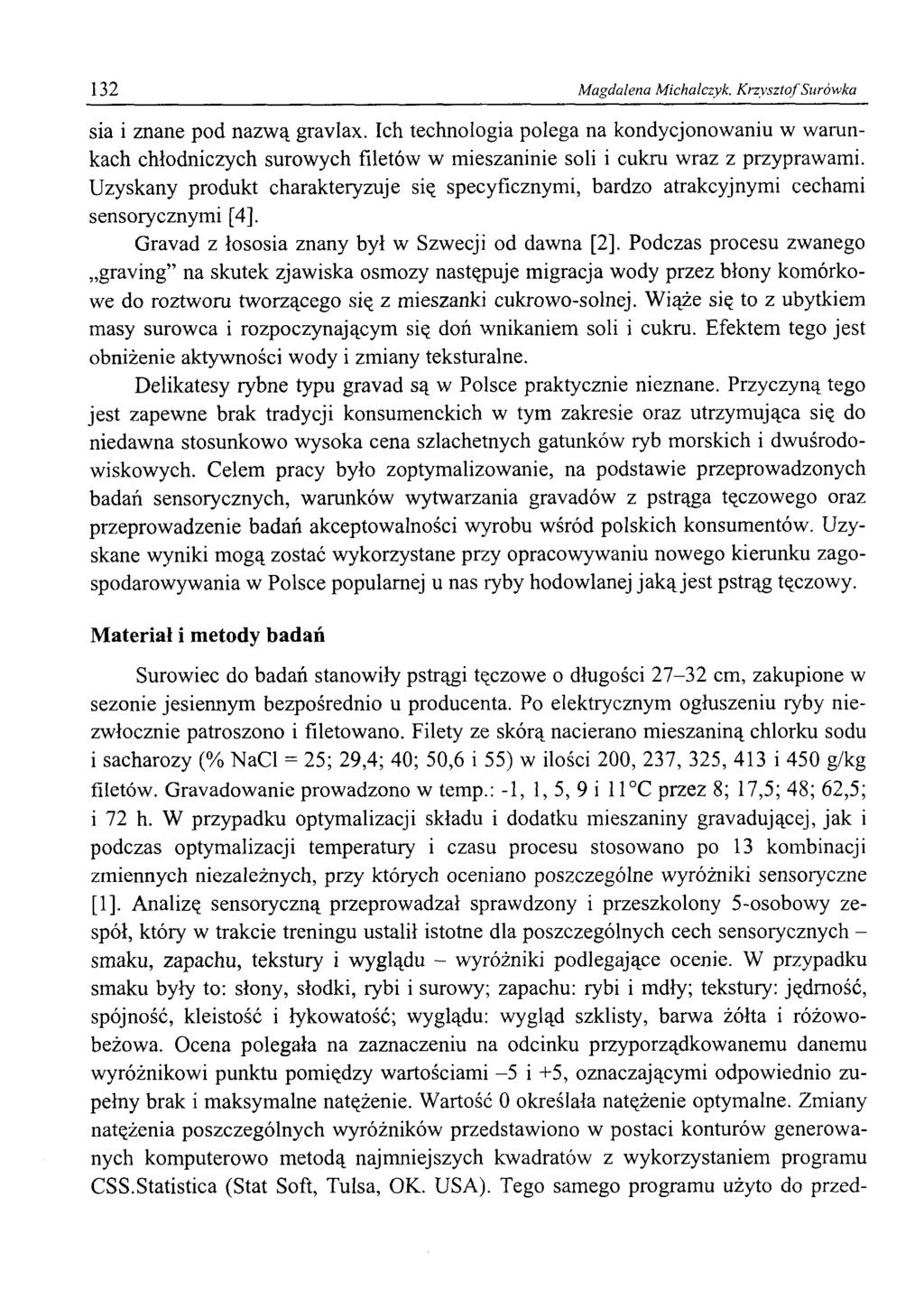 132 Magdalena Michalczyk. Krzysztof Surówka sia i znane pod nazwą gravlax.