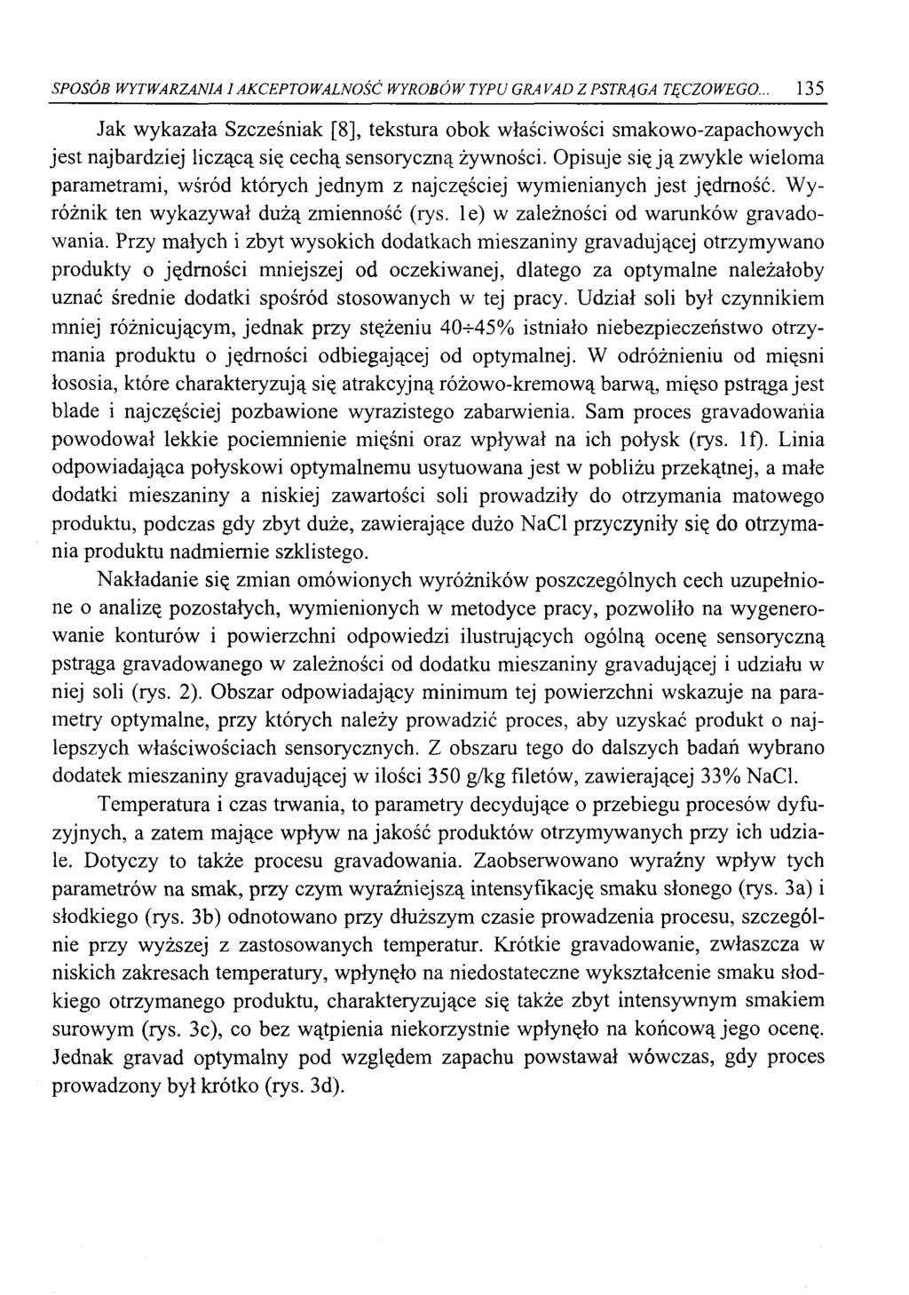 SPOSÓB WYTWARZANIA IAKCEPTOWALNOŚĆ WYROBÓW TYPU GRA VAD Z PSTRĄGA TĘCZOWEGO.