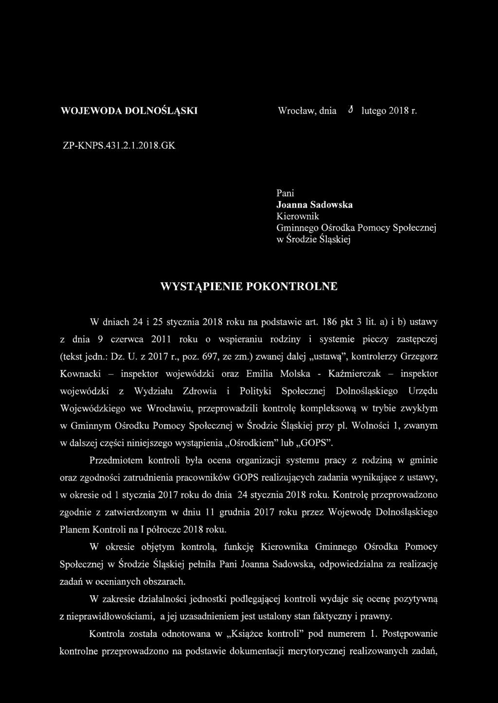 186 pkt 3 lit. a) i b) ustawy z dnia 9 czerwca 2011 roku o wspieraniu rodziny i systemie pieczy zastępczej (tekst jedn.: Dz. U. z 2017 r., poz. 697, ze zm.