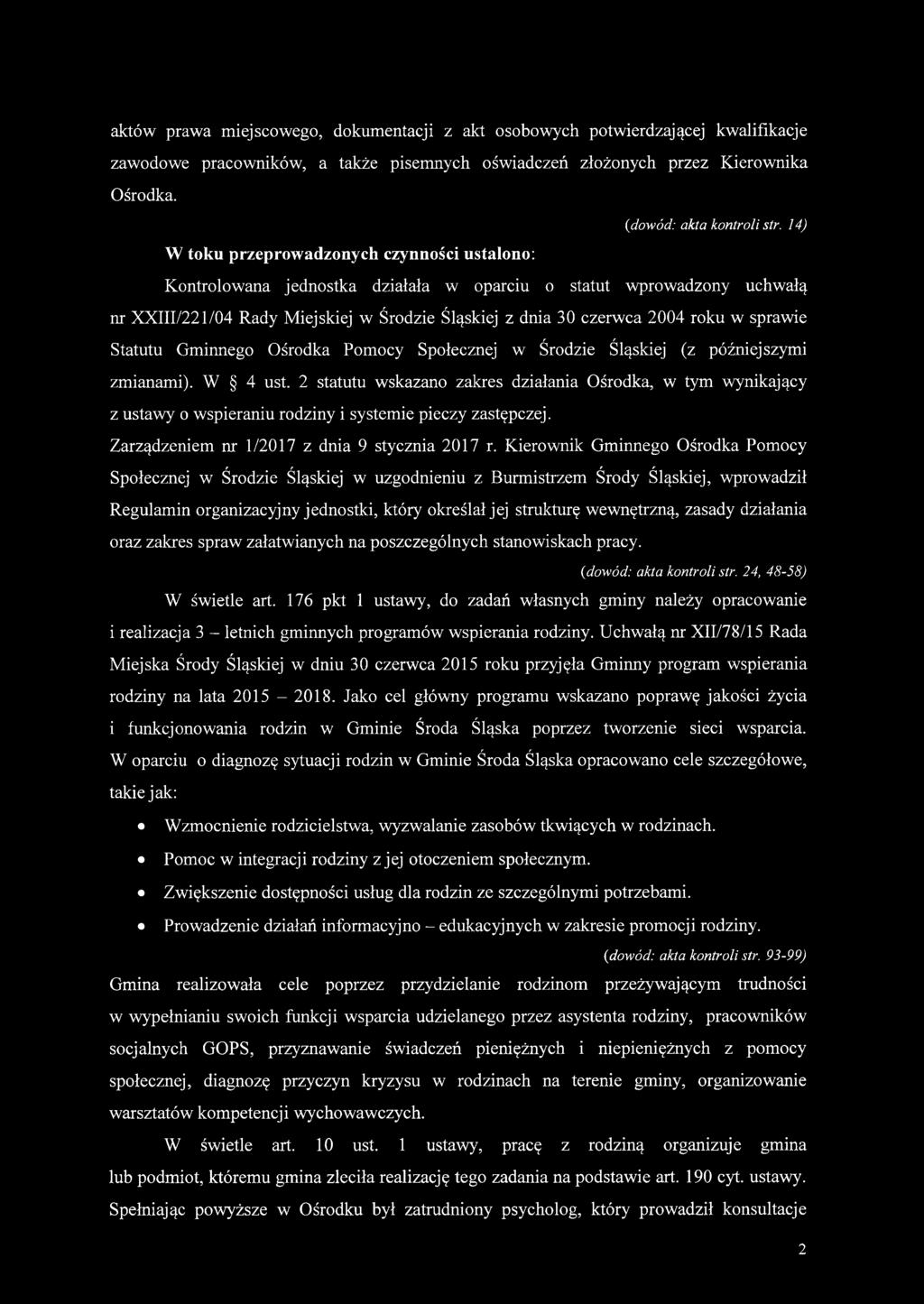 sprawie Statutu Gminnego Ośrodka Pomocy Społecznej w Środzie Śląskiej (z późniejszymi zmianami). W 4 ust.