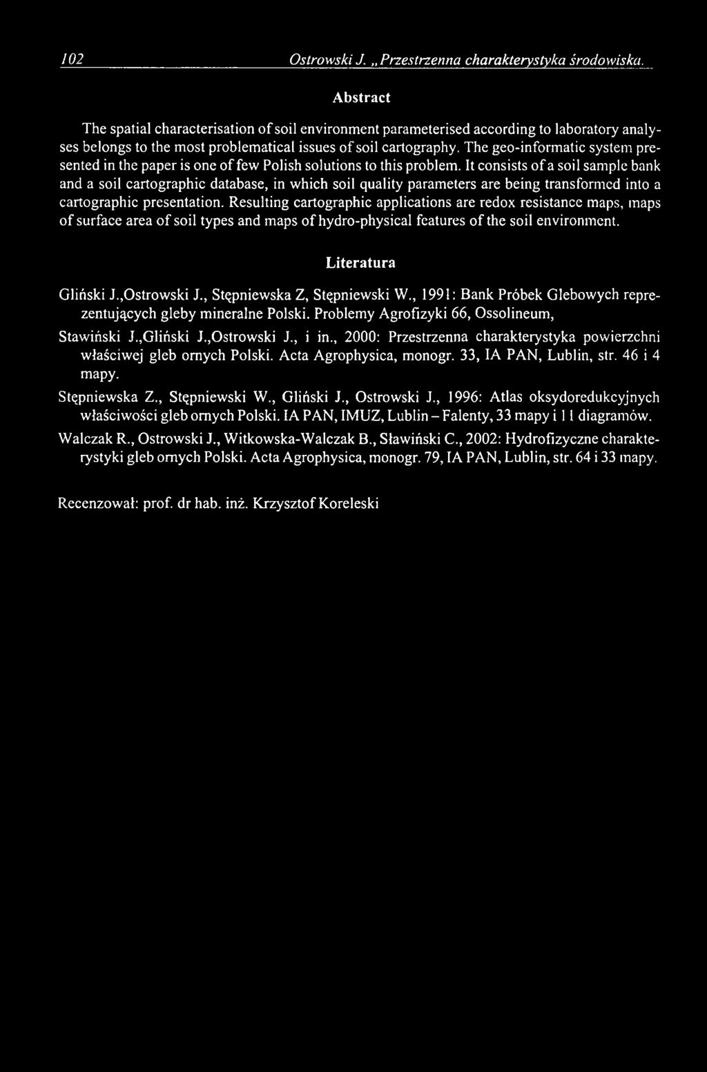 The geo-informatic system presented in the paper is one of few Polish solutions to this problem.