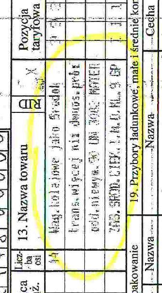 Nazwa towaru wg nadawcy Nazwa przewozowa towaru: 90UN3082 MATER.ZAG.SROD.