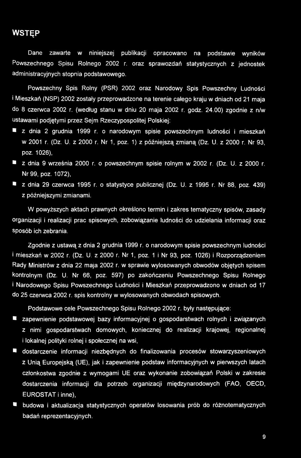 (według stanu w dniu 20 maja 2002 r. godz. 24.00) zgodnie z n/w ustawami podjętymi przez Sejm Rzeczypospolitej Polskiej: z dnia 2 grudnia 1999 r.