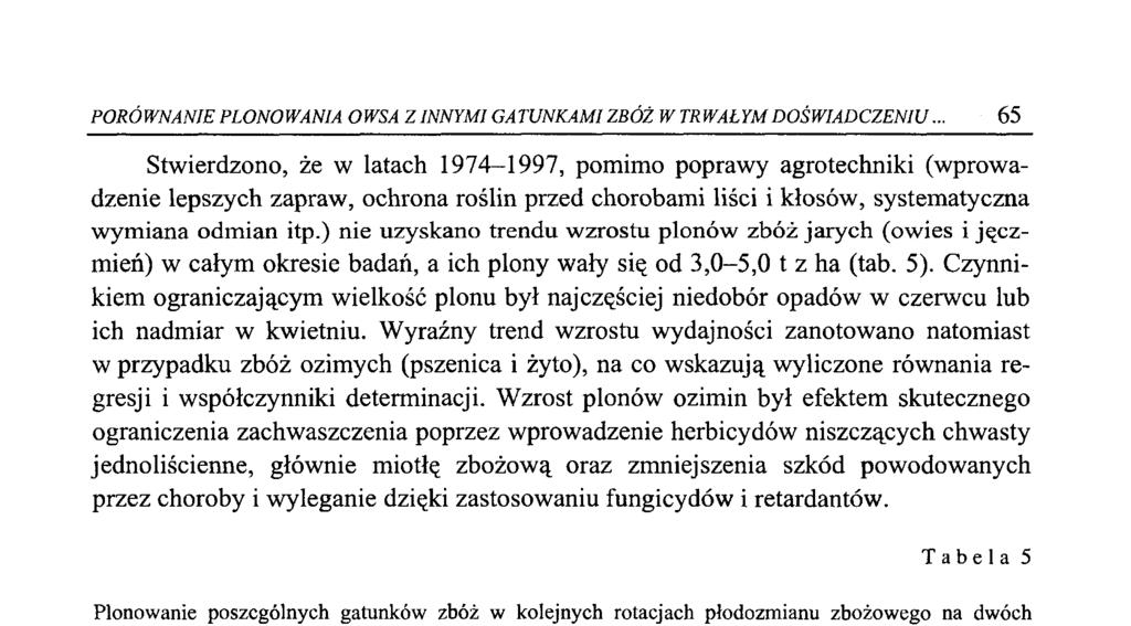 PORÓWNANIE PLONOWANIA OWSA Z INNYMI GATUNKAM I ZBÓŻ W TRWAŁYM DOŚW IAD CZENIU.