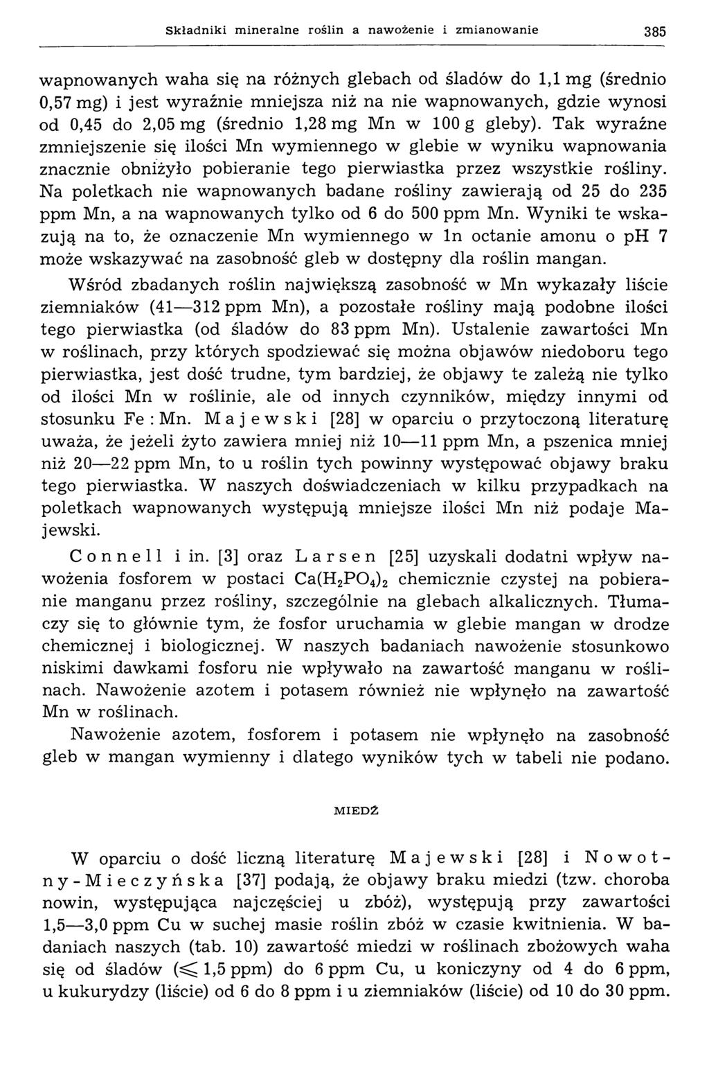 S k ła d n ik i m in er a ln e roślin a n a w o ż e n ie i z m ia n o w a n ie 385 wapnowanych waha się na różnych glebach od śladów do 1,1 mg (średnio 0,57 mg) i jest wyraźnie mniejsza niż na nie