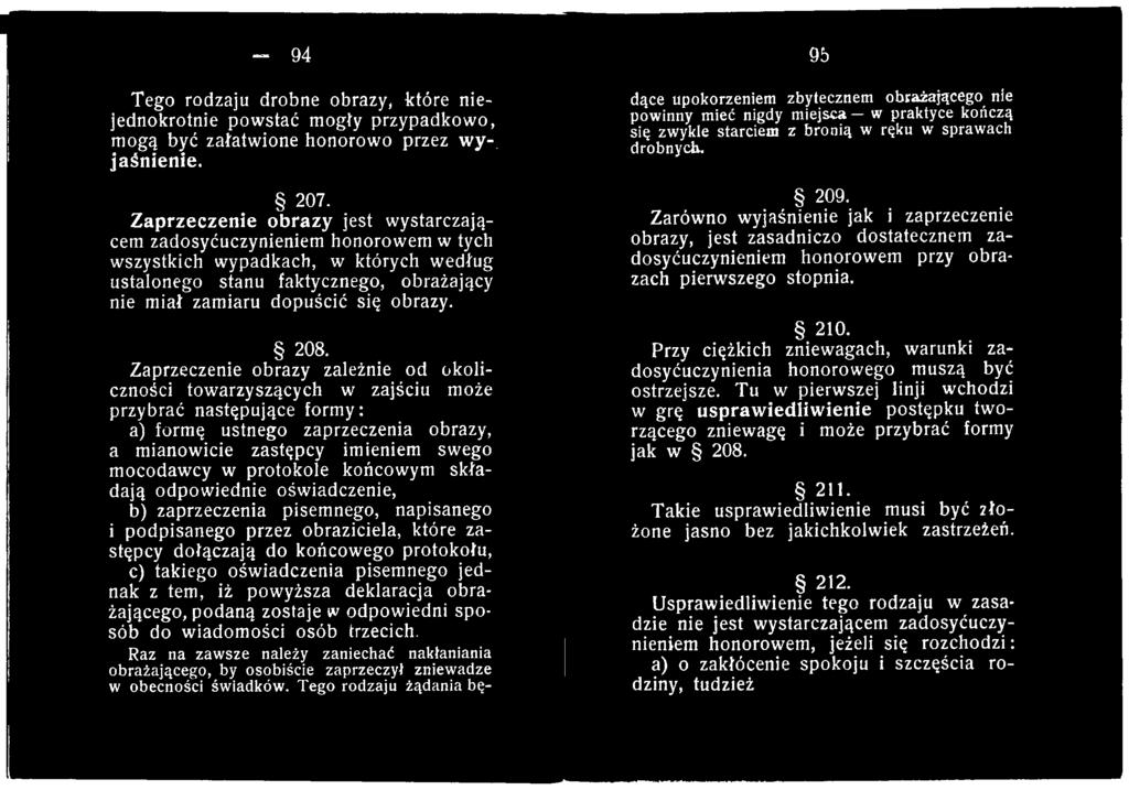 jednak z tern, iż powyższa deklaracja obrażającego, podaną zostaje w odpowiedni sposób do wiadomości osób trzecich.