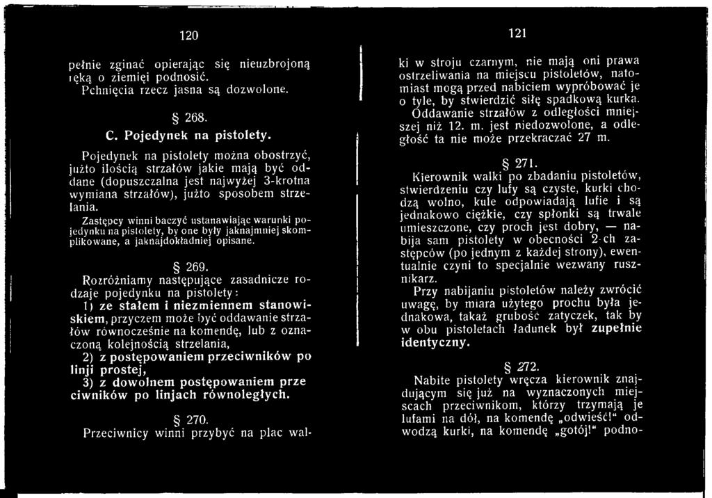 strzelania, 2) z postępowaniem przeciwników po linji prostej, 3) z dowolnem postępowaniem prze ciwników po linjach równoległych. 270.