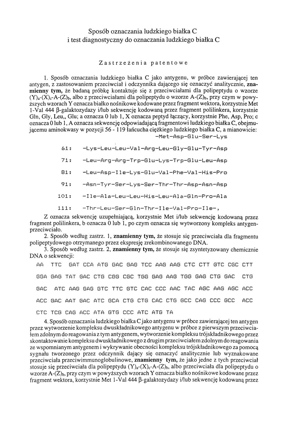 Sposób oznaczania ludzkiego białka C i test diagnostyczny do oznaczania ludzkiego białka C Zastrzeżenia patentowe 1.