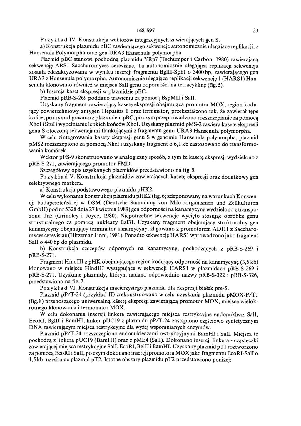168 597 23 Przykład IV. K onstrukcja wektorów integracyjnych zawierających gen S.