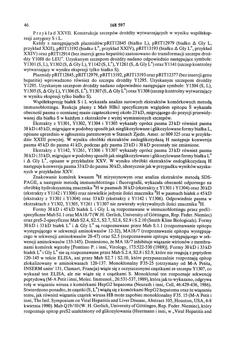 46 168 597 Przykład XXVII. K onstrukcja szczepów drożdży wytwarzających w wyniku współekspresji antygeny S i L.