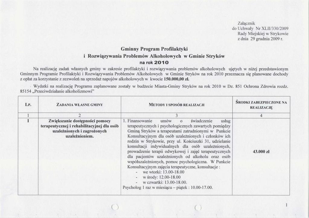 Gminny Program Profilaktyki i Rozwiązywania Problemów Alkoholowych w Gminie Stryków Załącznik do Uchwały Nr XLII/330/2009 Rady Miejskiej w Strykowie z dnia 29 grudnia 2009 r.