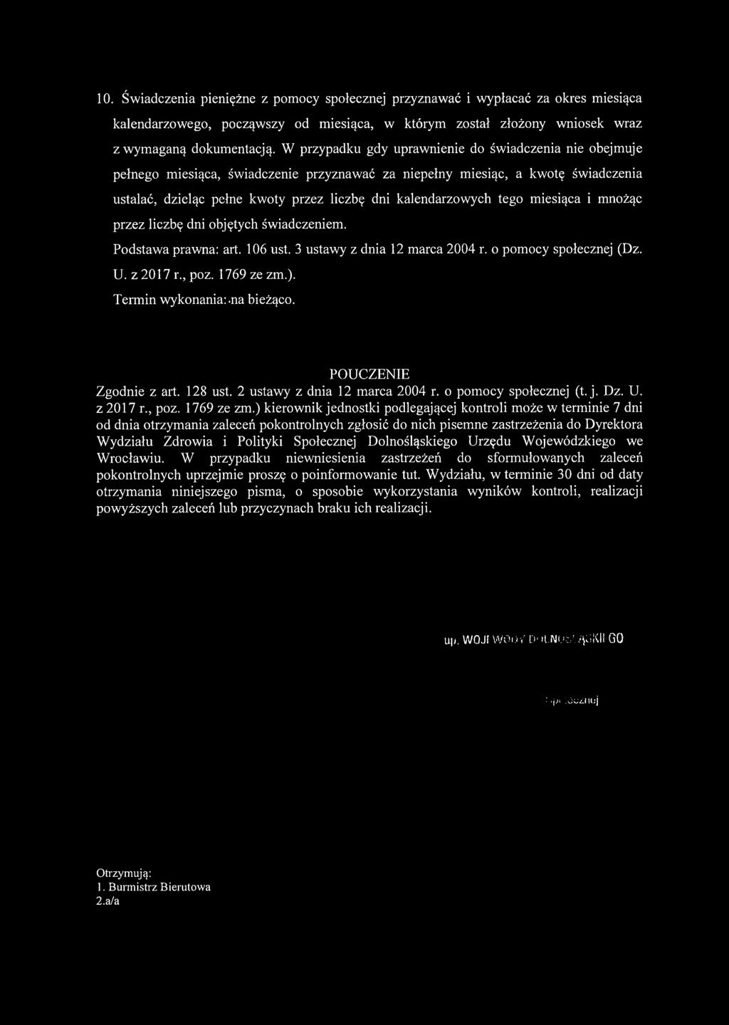 tego miesiąca i mnożąc przez liczbę dni objętych świadczeniem. Podstawa prawna: art. 106 ust. 3 ustawy z dnia 12 marca 2004 r. o pomocy społecznej (Dz. U. z 2017 r., poz. 1769 ze zm.).