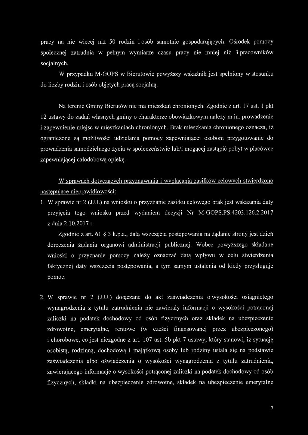 17 ust. 1 pkt 12 ustawy do zadań własnych gminy o charakterze obowiązkowym należy m.in. prowadzenie i zapewnienie miejsc w mieszkaniach chronionych.