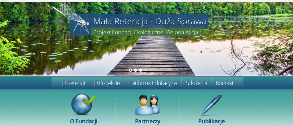 Informowanie opinii społecznej znaczeniu małej retencji Dotarcie z informacjami do środowisk wiejskich: broszury informacyjne i plakaty portal