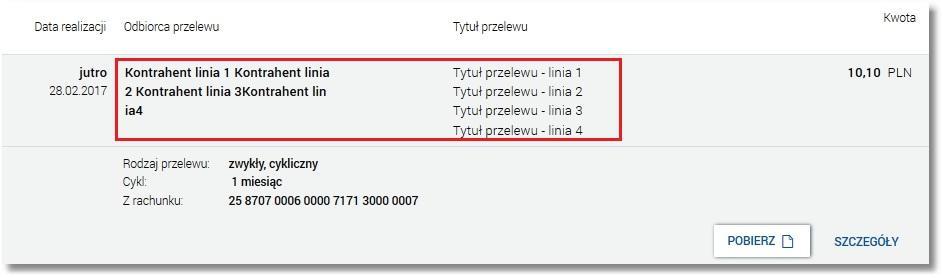 Rozdział 5 Przeglądanie przelewów Prezentacja danych odbiorcy oraz tytułu na liście przelewów Cała treść z 4 linii sklejana jest w jeden ciąg z dodaniem znaku spacji po liniach krótszych niż 35