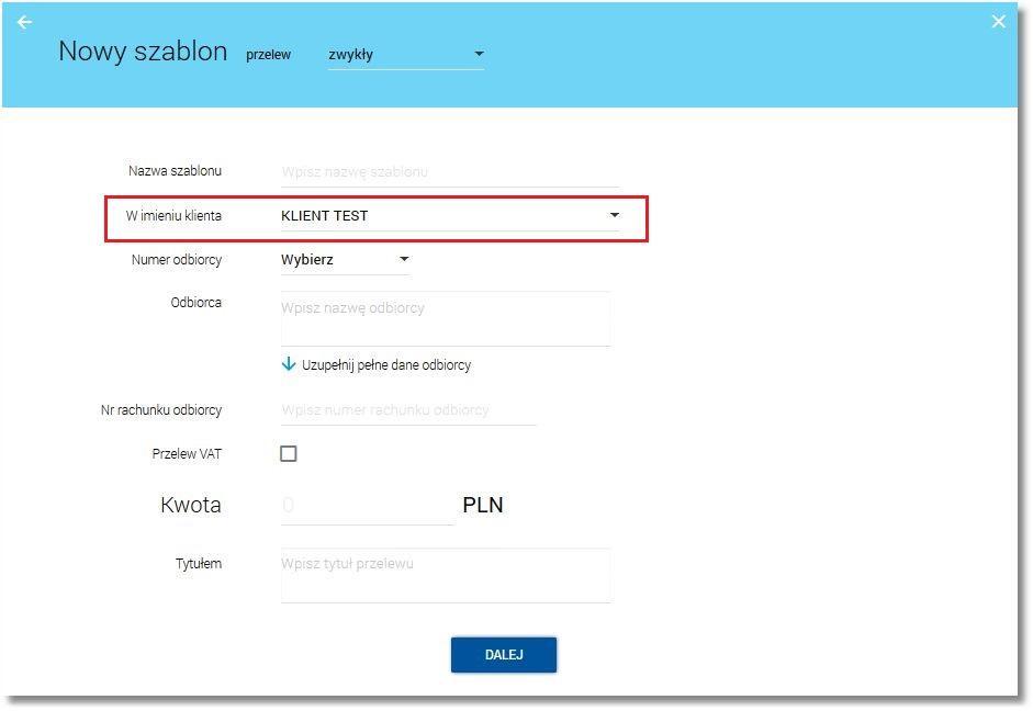 Rozdział 15 Przeglądanie listy szablonów przelewów W imieniu klienta umożliwiające wskazanie klienta, w kontekście którego zostanie zdefiniowany szablon (domyślnie podstawia się pierwszy klient z