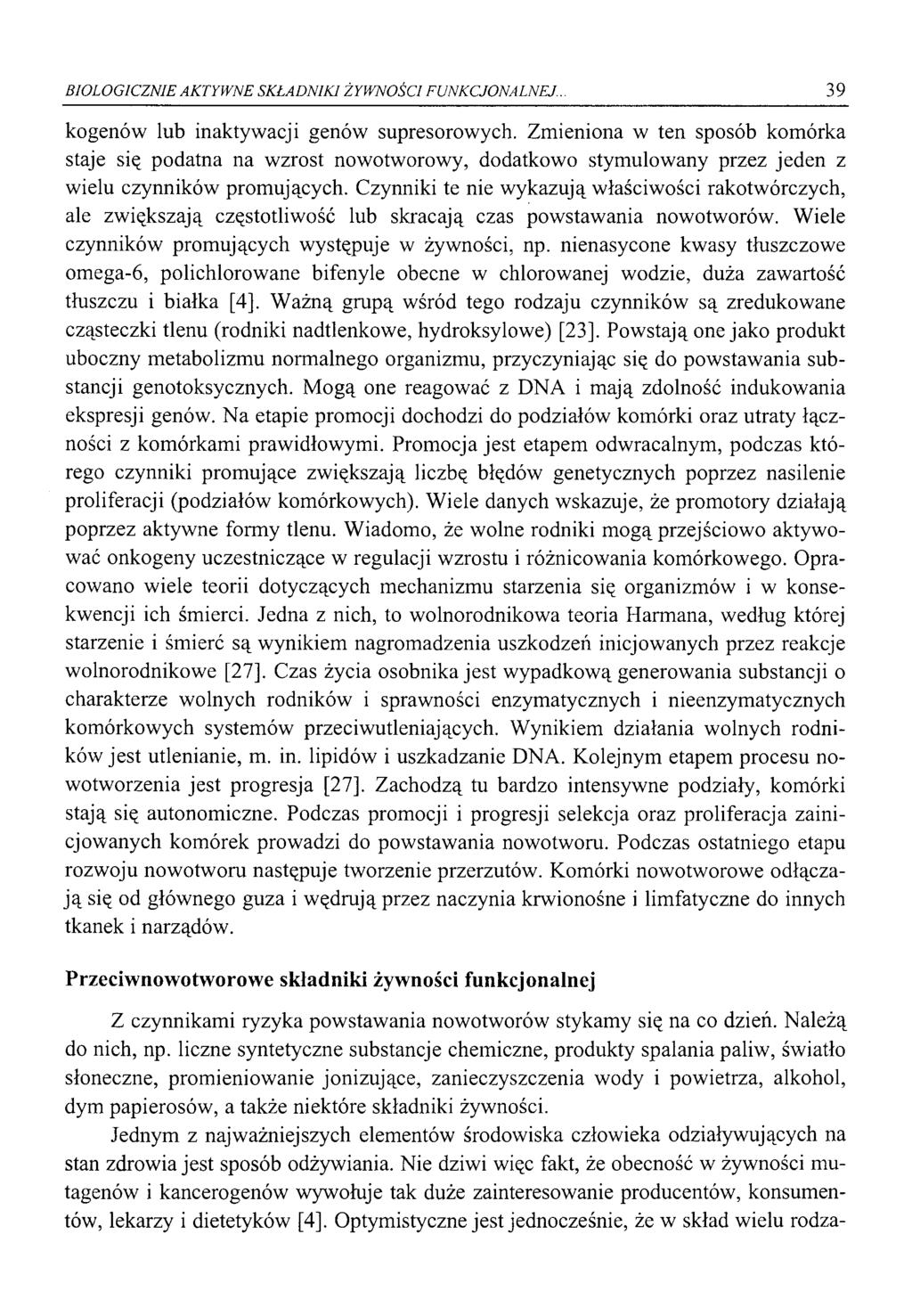 BIOLOGICZNIE AKTYWNE SKŁADNIKI ŻYWNOŚCI FUNKCJONALNEJ.. 39 kogenów lub inaktywacji genów supresorowych.