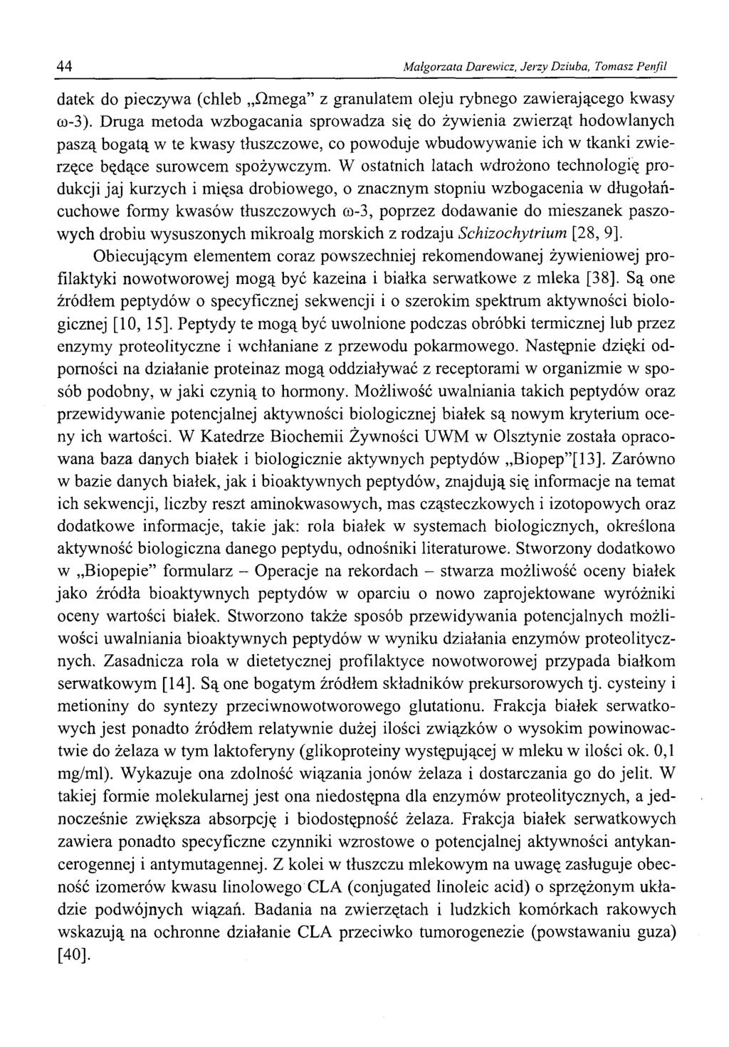 44 Małgorzata Darewicz, Jerzy Dziuba, Tomasz Penjil datek do pieczywa (chleb Hmega z granulatem oleju rybnego zawierającego kwasy co-3).