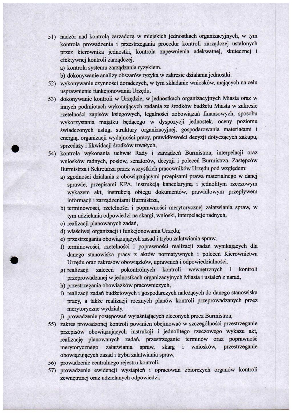 5)nadzr nad kntrla zarzadcz^ w miejskich jednstkach rganizacyjnych, w tym kntrla prwadzenia i przestrzegania prcedur kntrli zarzadczej ustalnych przez kierwnika jednstki, kntrla zapewnienia