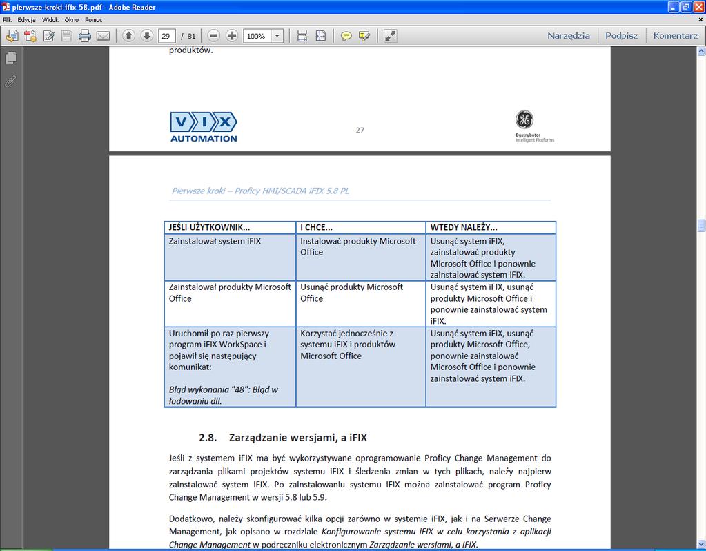 Zadanie 24. Bezpośrednio po zainstalowaniu systemu operacyjnego Windows na komputerze zainstalowany został prawidłowo działający system ifix.
