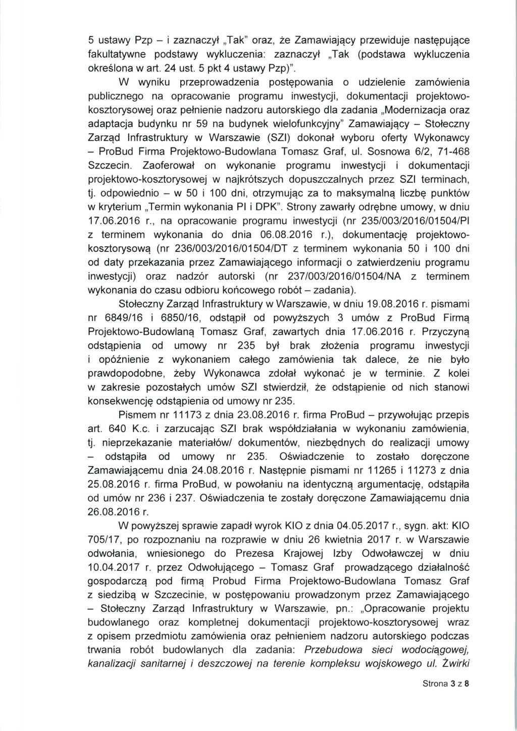 5 ustawy Pzp - i zaznaczyf Tak" oraz, ze Zamawiajacy przewiduje nastepuja.ce fakultatywne podstawy wykluczenia: zaznaczyl Tak (podstawa wykluczenia okreslona w art. 24 ust. 5 pkt 4 ustawy Pzp)".