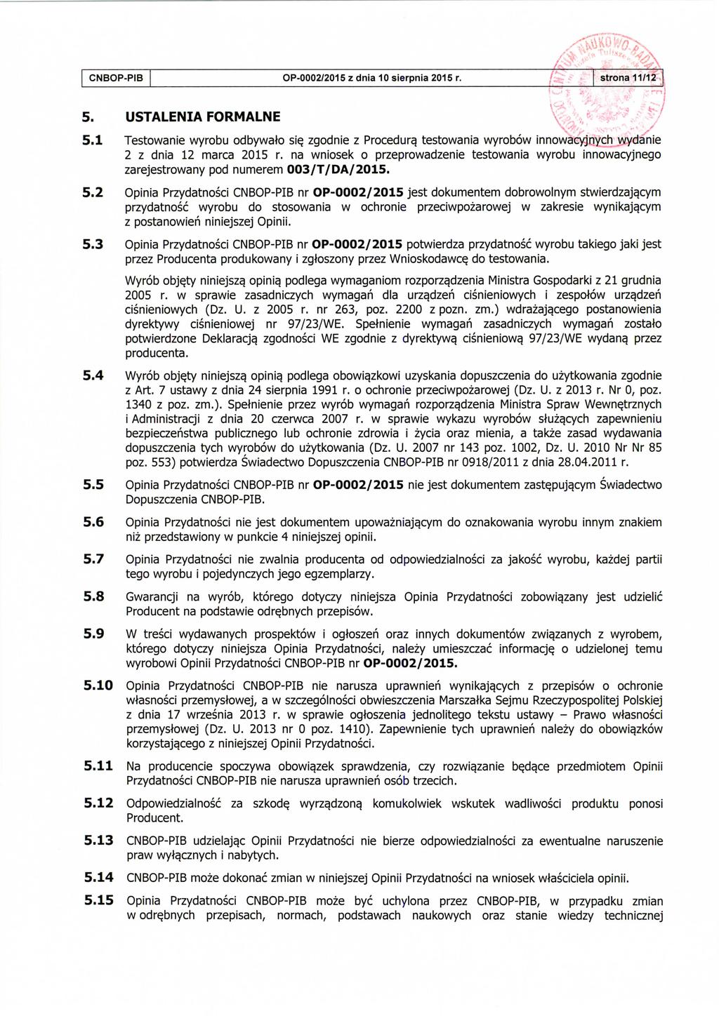 CNBOP-PIB OP-0002/2015 z dnia 10 sierpnia 2015 r. strona11/12, 5. USTALENIA FORMALNE 5.