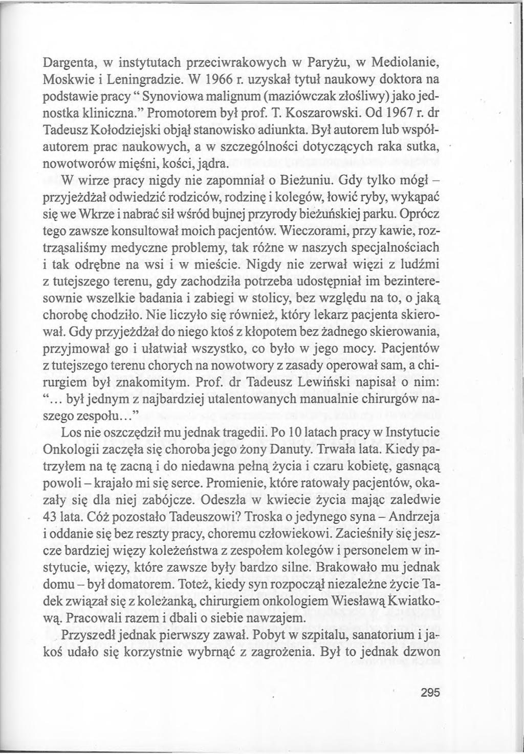Dargenta, w instytutach przeciwrakowych w Paryżu, w Mediolanie, Moskwie i Leningradzie. W 1966 r.