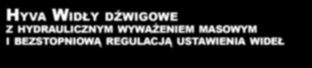 Precyzyjne pozycjonowanie za pomocą rotatora HYVA nie jest żadnym problemem - nieograniczony zakres obrotu, precyzyjna charakterystyka rozruchu i zatrzymania.
