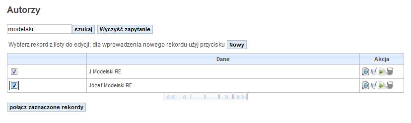 Wykonanie scalenia wykonujemy w interfejsie edytora, gdzie zaznaczamy scalane rekordy i używamy przycisku połącz zaznaczone rekordy : Pojawia się wówczas okno, w którym mamy możliwość wskazania