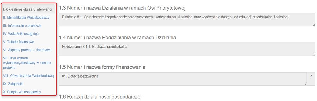 Podręcznik Beneficjenta KROK 2 W oknie zostanie wyświetlony wniosek gotowy do wypełnienia przez Wnioskodawcę.