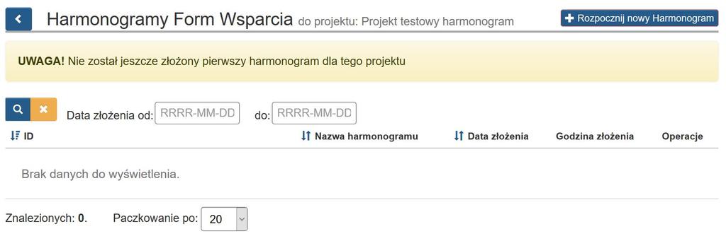 3. ROZPOCZECIE NOWEGO HARMONOGRAMU FORM WSPARCIA Po pierwszym uruchomieniu modułu, system zaprezentuje pustą listę Harmonogramów, oraz poinformuje Cię, że w ramach tego projektu nie