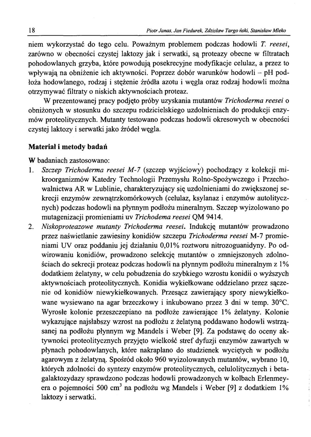 18 Piotr Janas, Jan Fiedurek, Zdzisław Targo ński, Stanisław Mleko niem wykorzystać do tego celu. Poważnym problemem podczas hodowli T.