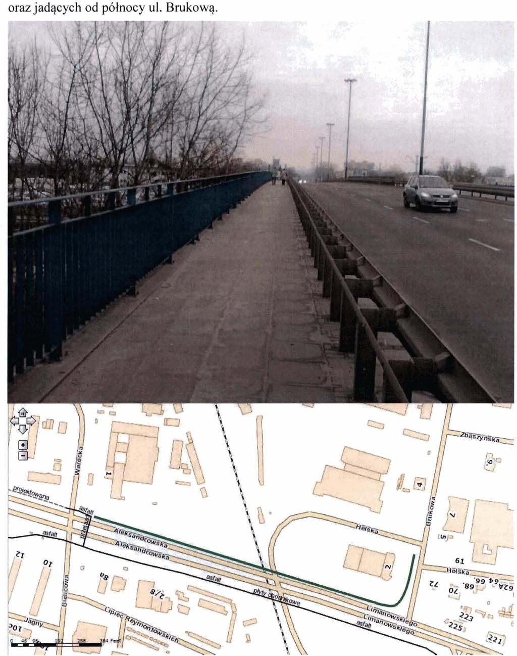 5. Limanowskiego / Aleksandrowska od Brukowej do Wareckiej (po stronie pblnocnej) wraz z Brukowq od Helskiej do Limanowskiego (po stronie zachodniej) - ze wzglqdu na intensywny ruch