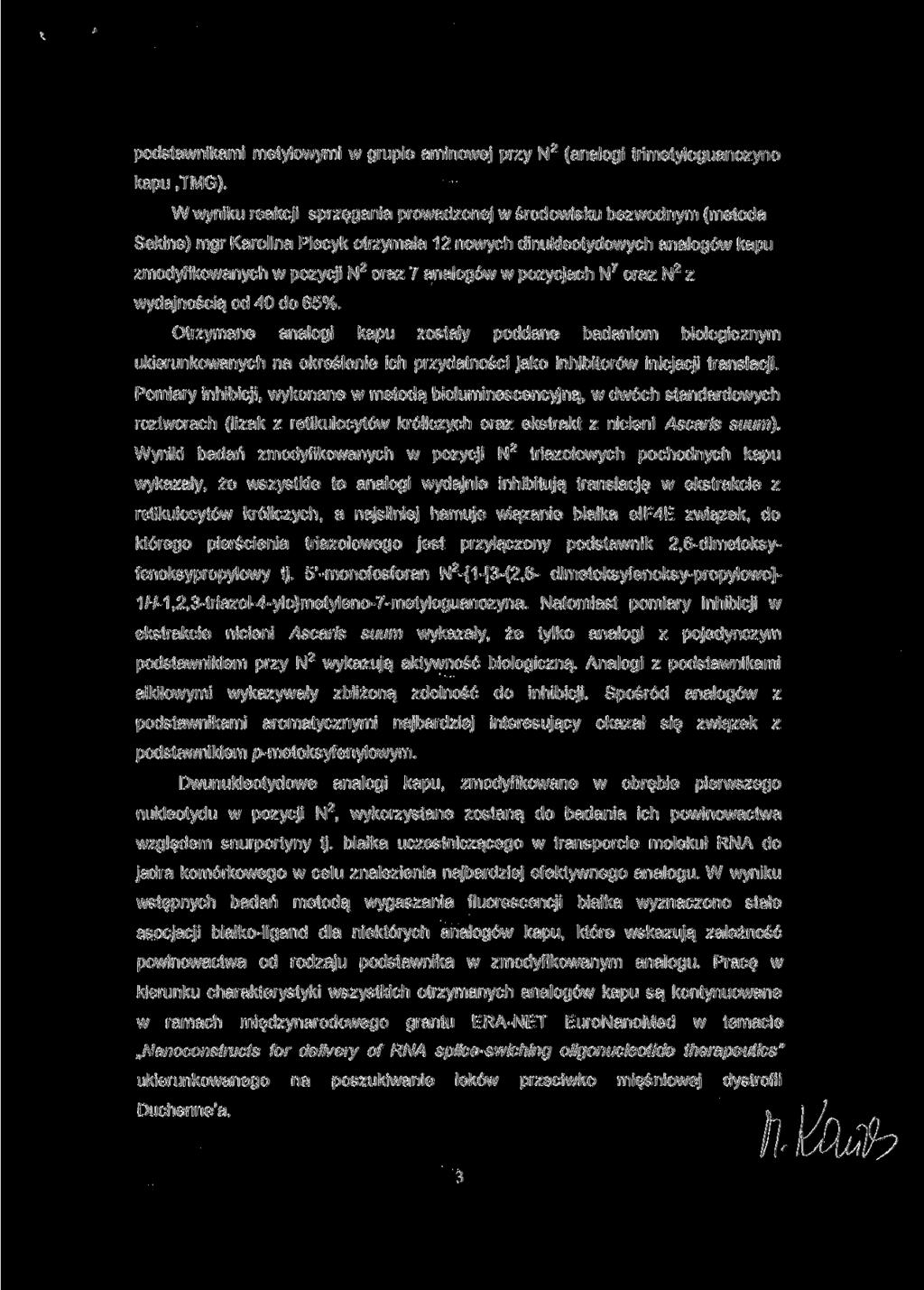 podstawnikami metylowymi w grupie aminowej przy N 2 (analogi trimetyloguanozyno kapu,tmg).