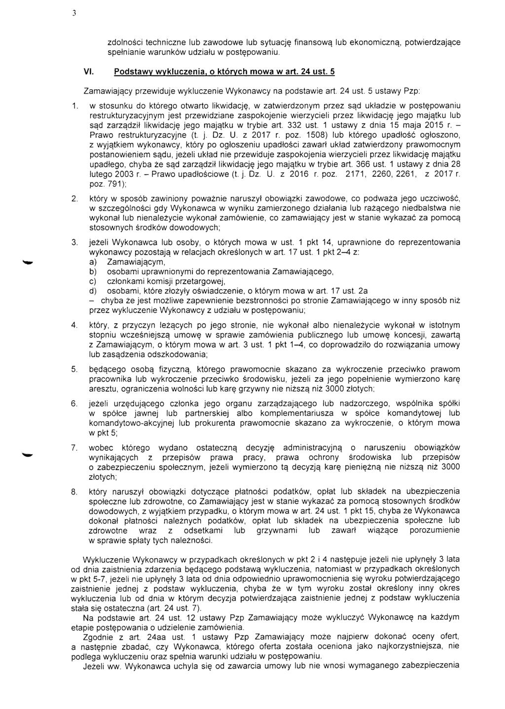 zdolnosci techniczne lub zawodowe lub sytuacje finansowq lub ekonomicznq, potwierdzajace spetnianie warunkow udziatu w postepowaniu. VI. Podstawy wykluczenia, o ktorych mowa w art. 24 ust.