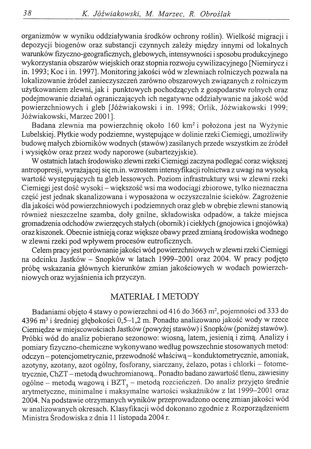 38 К. Jóźwiakow ski, M. M arzec, R. Obroślak organizmów w wyniku oddziaływania środków ochrony roślin).