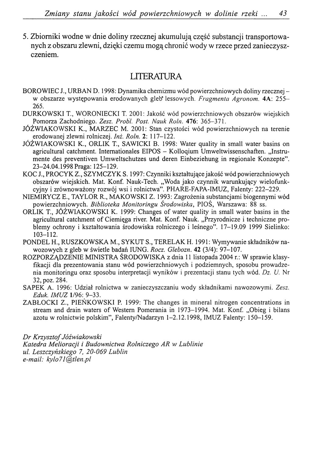 Zm iany stanu ja ko śc i wód powierzchniowych w dolinie rzeki... 43 5.