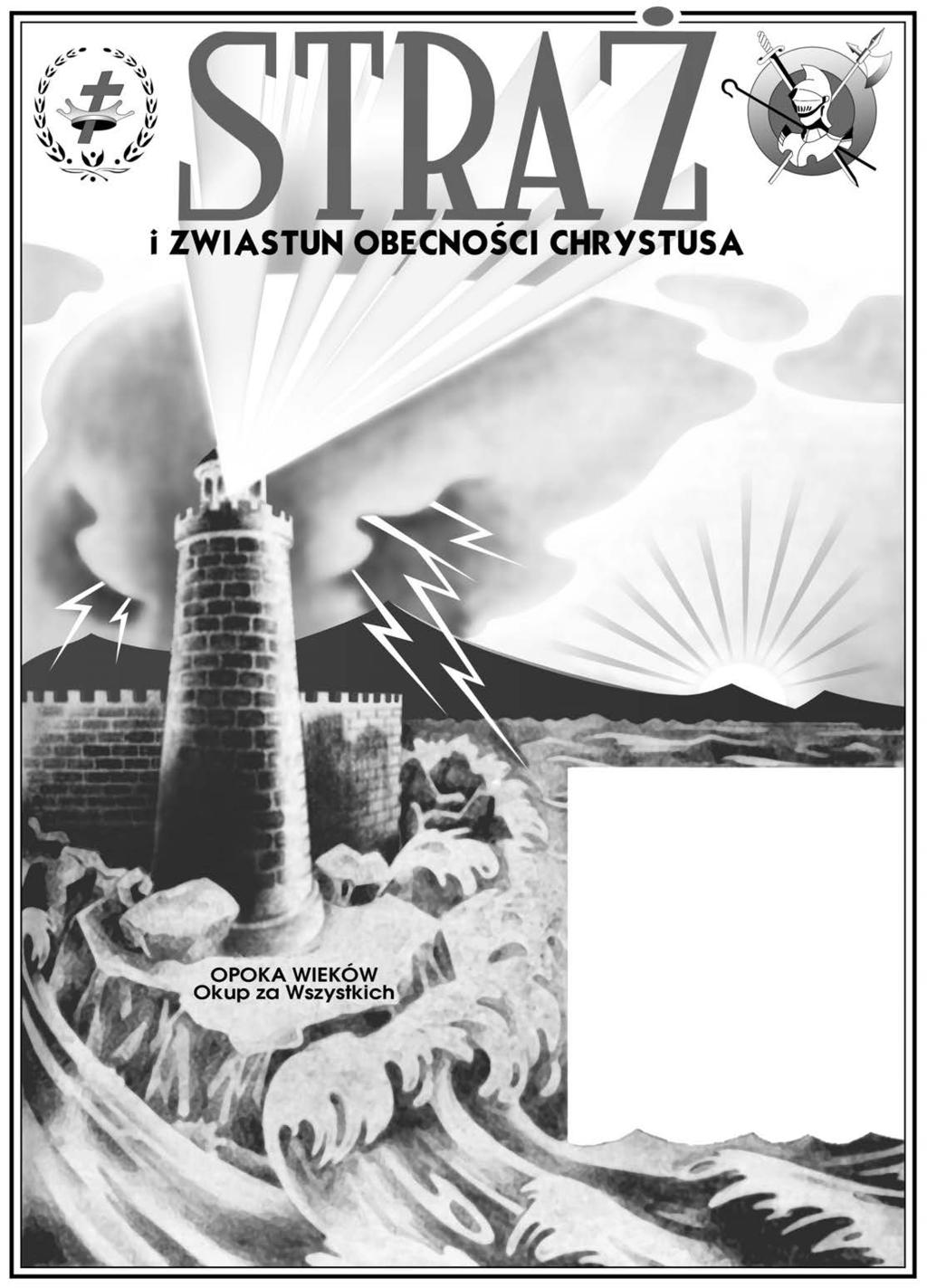ISSN 0984-9467 KWIECIEŃ MAJ CZERWIEC 2015 NR 2 Na Straży swej stać będę... Przychodzi poranek, a także i noc. Abakuk 2:1; Izajasz 21:11-12 ROK LXXIX NR 1/2015 Interesujące zagadnienia.