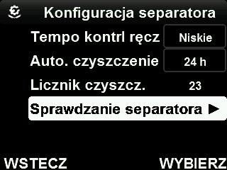 9.3 SPRAWDZANIE SEPARATORÓW Aby monitorować stan każdego z separatorów, należy regularnie uruchamiać sprawdzanie separatorów.