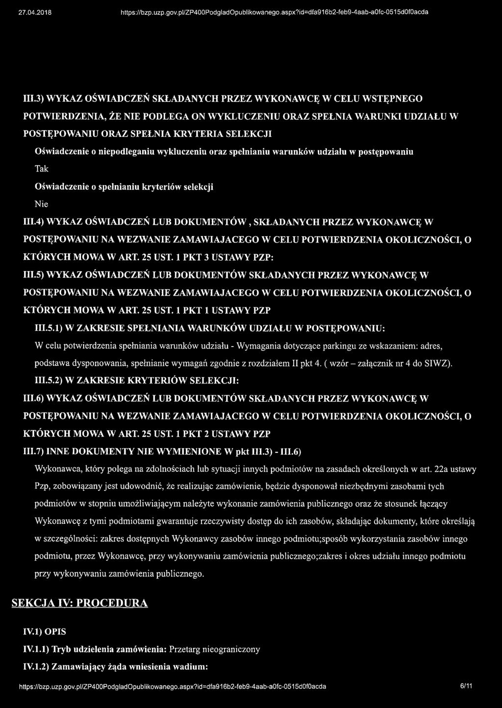 4) WYKAZ OŚWIADCZEŃ LUB DOKUMENTÓW, SKŁADANYCH PRZEZ WYKONAWCĘ W POSTĘPOWANIU NA WEZWANIE ZAMAWIAJĄCEGO W CELU POTWIERDZENIA OKOLICZNOŚCI, O KTÓRYCH MOWA W ART. 25 UST. 1 PKT 3 USTAWY PZP: 111.