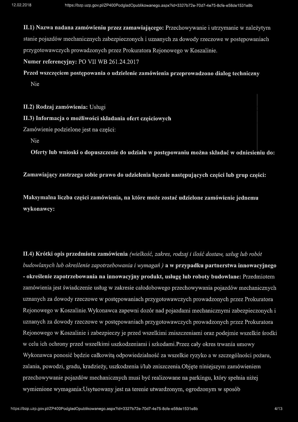 rzeczowe w postępowaniach przygotowawczych prowadzonych przez Prokuratora Rejonowego w Koszalinie. Numer referencyjny: PO VII WB 261.24.